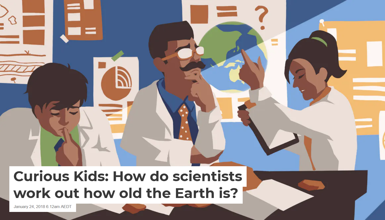 Curious Kids: How do scientists work out how old the Earth is?